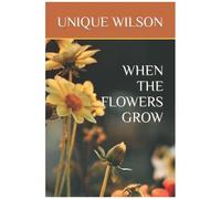When The Flowers Grow