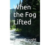 When the Fog Lifted