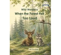 When the Forest Felt Too Loud