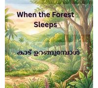 When the Forest Sleeps: A cute book to introduce your little one to Malayalam | Bilingual | കാട് ഉറങ്ങുമ്പോൾ