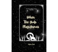 When the Gods Play Games: Gods of Nazus Book One