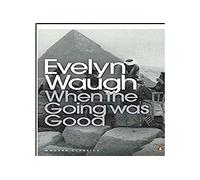 When the Going Was Good.