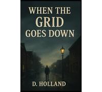 When the grid goes down: Book 1