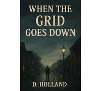 When the grid goes down: Book 1