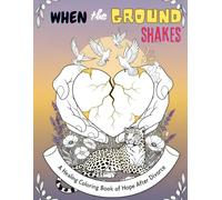 WHEN THE GROUND SHAKES: DIVORCE BIBLE VERSE COLORING BOOK: HEALING JOURNEY OF HOPE AFTER SEPARATION, WITH GOD ALL THINGS ARE POSSIBLE