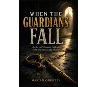 WHEN THE GUARDIANS FALL: a believer's honest reckoning with sin inside the church