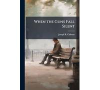 When the Guns Fall Silent