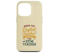 When The Gym Teacher Marries The Gym Teacher Girls Women Coque pour iPhone 13 Pro