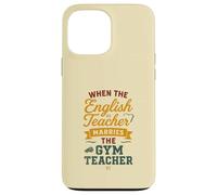 When The Gym Teacher Marries The Gym Teacher Girls Women Coque pour iPhone 13 Pro Max