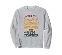 When The Gym Teacher Marries The Gym Teacher Girls Women Sweatshirt