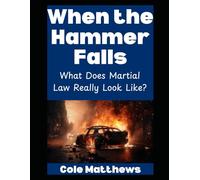 When the Hammer Falls: What Does Martial Law Really Look Like?