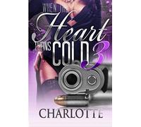 When The Heart Turns Cold 3