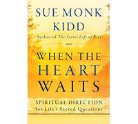 When the Heart Waits: Spiritual Direction for Life's Sacred Questions