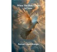 When The Holy Ghost Is Come