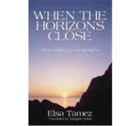 When the Horizons Close: Rereading Ecclesiastes Tamez, Elsa (Auteur)