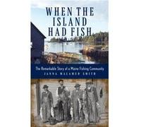 When the Island Had Fish by Janna Malamud Smith Janna Malamud Smith (Auteur)
