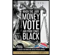 When The Jury, Money, Votes, And Pride Comes Black