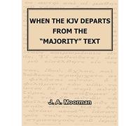 When The Kjv Departs From The "Majority" Text