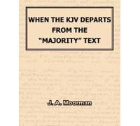 When The Kjv Departs From The "Majority" Text