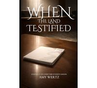 WHEN THE LAND TESTIFIED: Inspired by the Lumbee Pursuit of Recognition