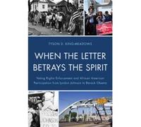 When the Letter Betrays the Spirit by Tyson D. KingMeadows Tyson D. KingMeadows (Auteur)