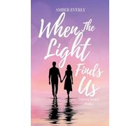 When the Light Finds Us