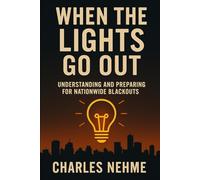 When the Lights Go Out: Understanding and Preparing for Nationwide Blackouts