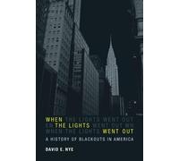 When the Lights Went Out: A History of Blackouts in America