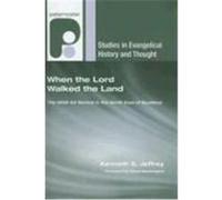 When the Lord Walked the Land: The 1858-62 Revival in the North East of Scotland Jeffrey, Kenneth S. (Auteur)