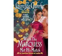 When The Marquess Met His Match: A Passionate Regency Romance About a Scoundrel, a Matchmaker, and Desire