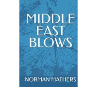 WHEN THE MIDDLE EAST BLOWS HOW OUR WORLD WILL END
