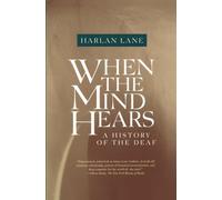 Harlan L. Lane – When the Mind Hears: A History of the Deaf