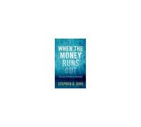 When The Money Runs Out: The End Of Western Affluence