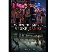 When the Money Spoke Danish: The World Turned Upside Down
