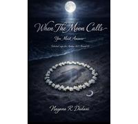 When The Moon Calls: You Must Answer