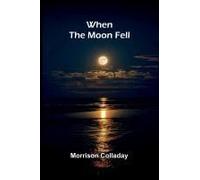 When The Moon Fell