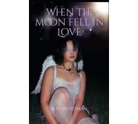 When the moon fell in love