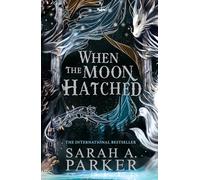 When the Moon Hatched