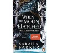 When The Moon Hatched | Sarah A. Parker Sarah A. ParkerSarah A. Parker (Auteur)