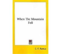 When the Mountain Fell C. F. Ramuz (Auteur)