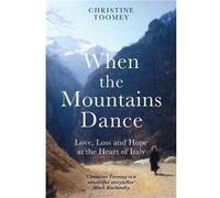 When the Mountains Dance by Christine Toomey Christine Toomey (Auteur)