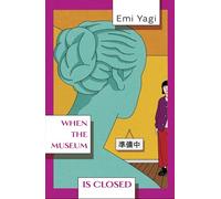 When the Museum is Closed: From the author of cult hit Diary of a Void