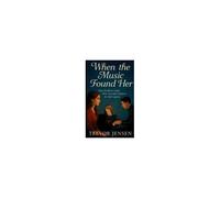 When The Music Found Her: Two Broken Souls. One Second Chance To Feel Again Paperback Book By Trevor Jensen