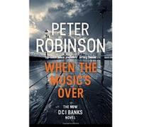 When the Music's Over: DCI Banks 23 - [Livre en VO] Peter Robinson (Auteur)