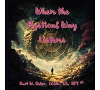 When the Mystical Way Listens