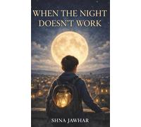 When the Night Doesn't Work: A Story About What Happens When The Dark Breaks