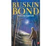 WHEN THE NIGHT FALLS by Ruskin Bond Ruskin Bond (Auteur)