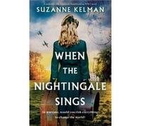 When the Nightingale Sings A powerful and completely heartbreaking WW2 novel - Suzanne Kelman - StoryFire Ltd - Livre en Anglais Suzanne KelmanSuzanne Kelman (Auteur)