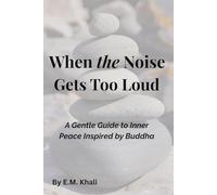 When the Noise Gets Too Loud: Finding Inner Peace in a Busy World
