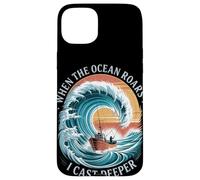 When The Ocean Roars I Cast Deep Summer Saltwater Fishing Coque pour iPhone 15 Plus
